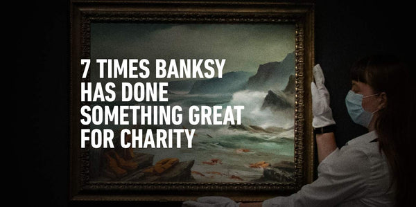 7 Times Banksy Has Done Something Great For Charity