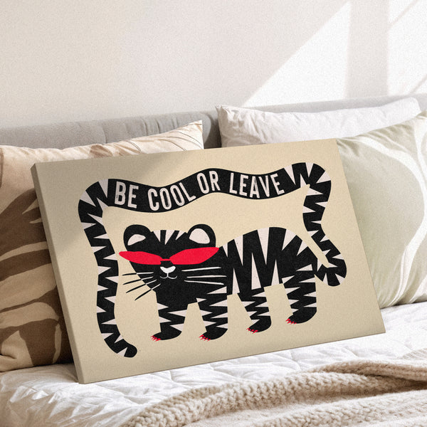 Be Cool Or Leave - Bold Cat canvas Statement Piece – Andy okay