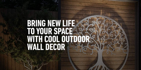 Bring New Life to Your Space with Outdoor Wall Decor