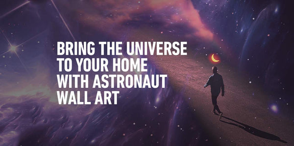 Bring the Universe to Your Home with Astronaut Wall Art