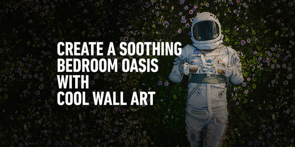 Create a Soothing Bedroom Oasis with Cool Wall Art