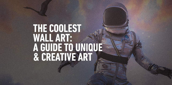 Discovering Cool Wall Art: A Guide to Finding Unique and Creative Artwork