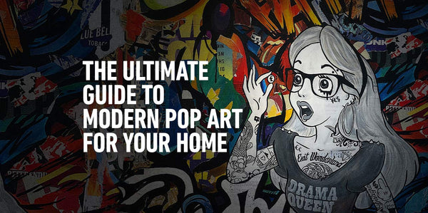 The Ultimate Guide to Modern Pop Art Prints for Your Home