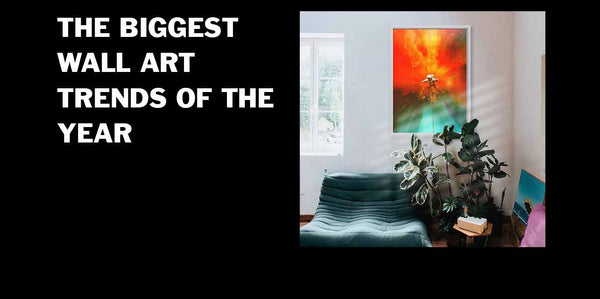The Biggest Wall Art Trends of 2022