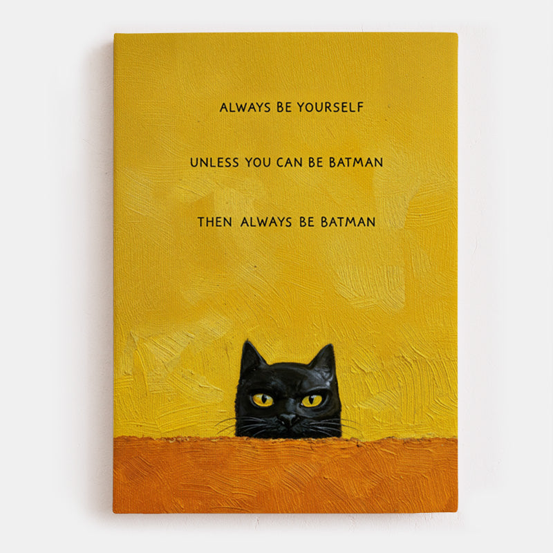 Always Be Batman Canvas [Best Seller] – Always Be Yourself Unless