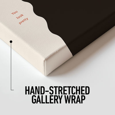 You Look Pretty Canvas