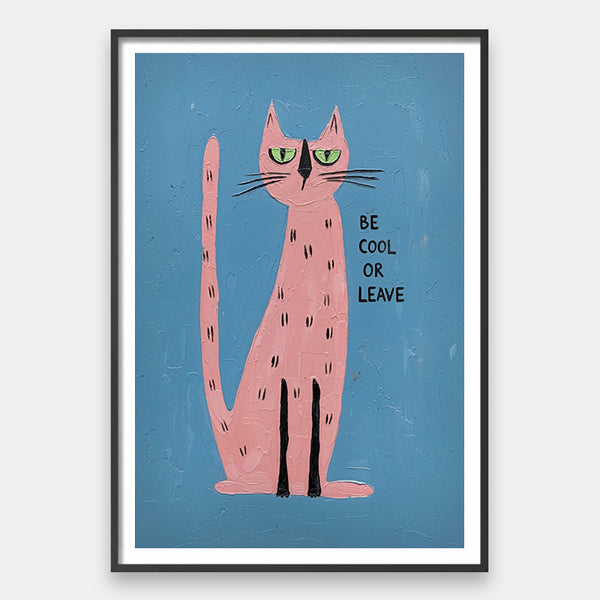 Be Cool Or Leave 2 - Pink Cat Statement for Kids Room – Andy okay