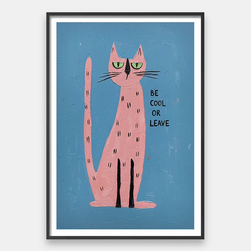 Be Cool Or Leave 2 - Pink Cat Statement for Kids Room – Andy okay