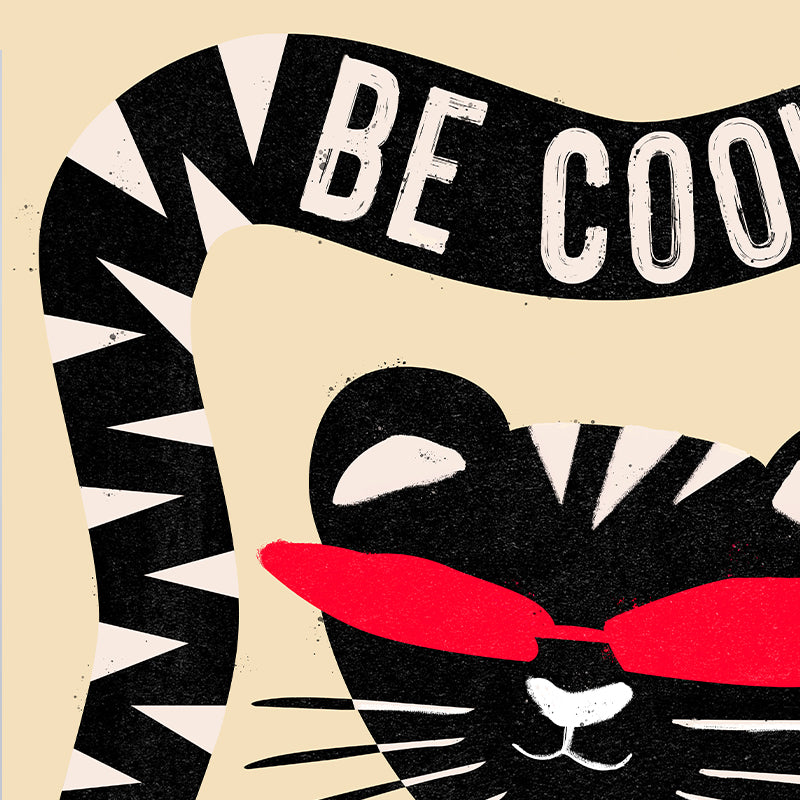 Be Cool or Leave [Best Seller] – Motivational Illustration Gallery