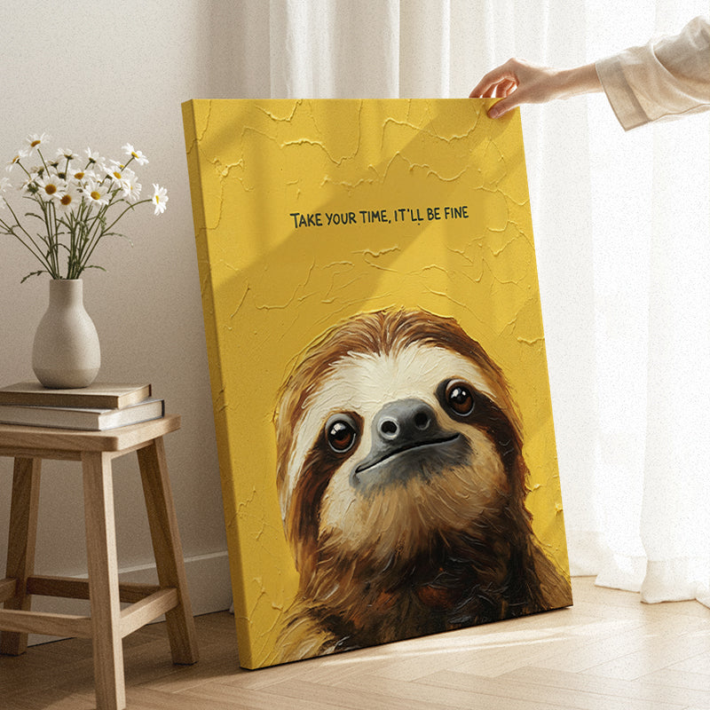 Take Your Time Canvas [Best Seller] – Take Your Time It'll Be Fine