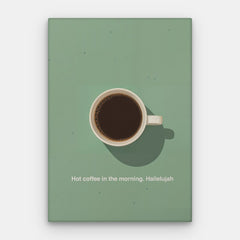 Canvas Hete Koffie Halleluja — Canvas Verticaal #01