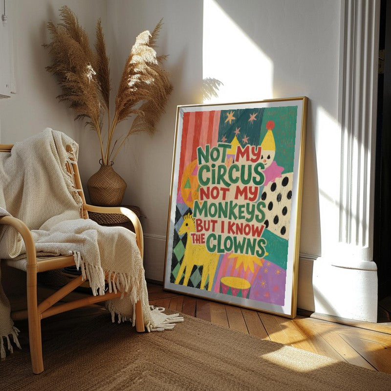 Not My Circus - Andy okay - Fine Art Print for Andy okay's Art for