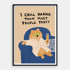 I Chill Harder — Kunsttryk Lodret #01