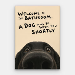 Welcome To The Bathroom Dog Canvas — Canvas Vertical #01