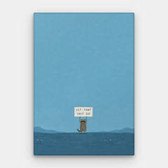 Let That Shit Go Canvas — Canvas Vertical #01