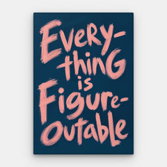 All is Figureoutable Canvas — Canvas Vertical #01