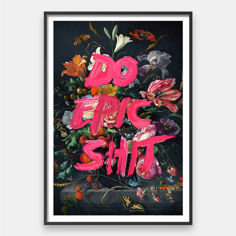 Do Epic Shit [Top Rated] – Motivational Gallery Wall Art Decor for