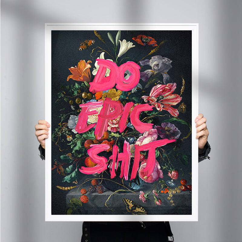 アート・デザイン・音楽 THE SAATCHI GALLERY 100 THE WORK Do Epic Shit – Motivational Wall Art Print | Andy okay